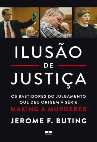 Ilusão de Justiça - Jerome F. Buting