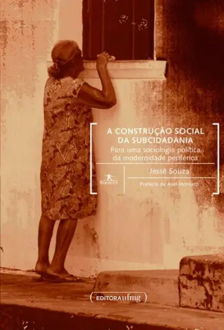 A Construção Social da Subcidadania  -  Jessé Souza