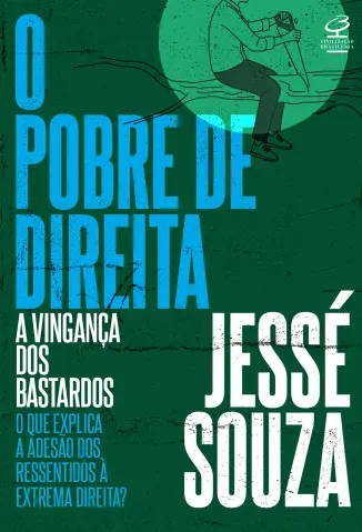 O Pobre de Direita - Jessé Souza