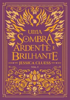 Uma sombra ardente e brilhante - Jessica Cluess