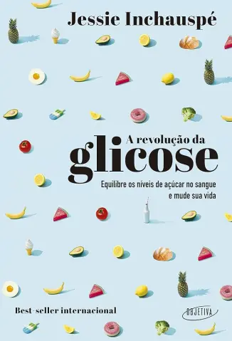 A Revolução da Glicose - Jessie Inchauspé