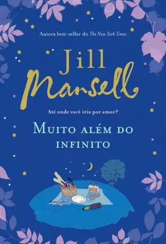 Muito Além do Infinito  -  Jill Mansell