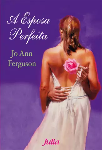 A Esposa Perfeita - Jo Ann Fergusson