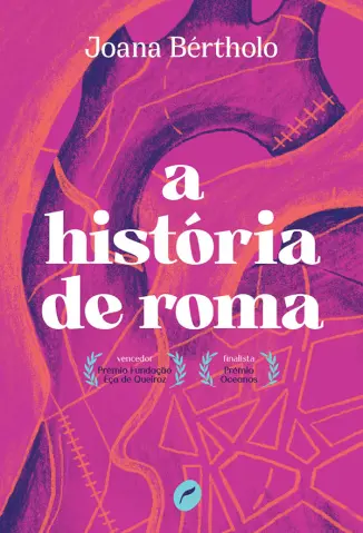 A História de Roma - Joana Bertholo