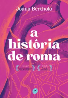 A História de Roma - Joana Bertholo