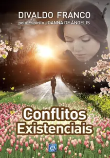 Conflitos Existenciais - Joana de Angelis