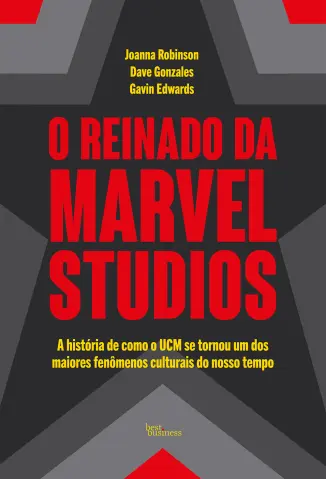 O Reinado da Marvel Studios - Joanna Robinson