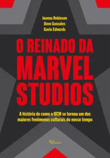 O Reinado da Marvel Studios - Joanna Robinson