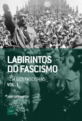 Labirintos do Fascismo - João Bernardo