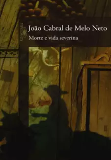 Morte e Vida Severina  -  João Cabral de Melo Neto