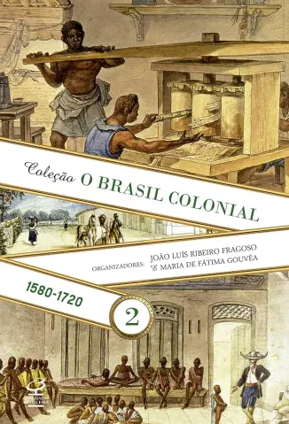 O Brasil Colonial - João Fragoso