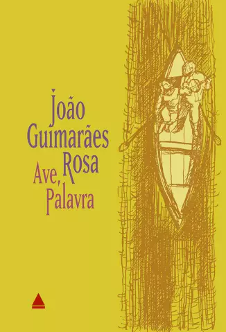 Ave, Palavra  -  João Guimarães Rosa