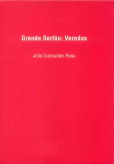 Grande Sertão: Veredas  -  João Guimarães Rosa