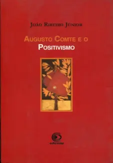 O Que é Positivismo - João Ribeiro Júnior