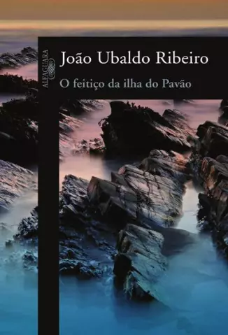 O Feitiço da Ilha do Pavão  -  João Ubaldo Ribeiro