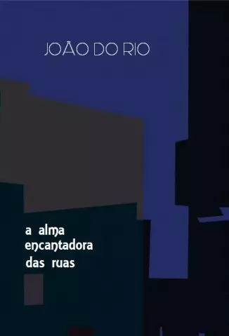 A Alma Encantadora das Ruas  -  João do Rio