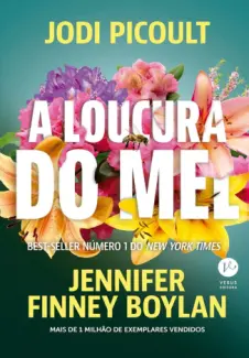 A Loucura do mel - Jodi Picoult