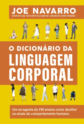 O Dicionário da Linguagem Corporal - Joe Navarro