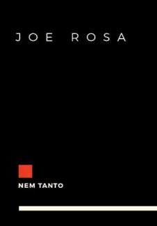 Nem Tanto - Joe Rosa