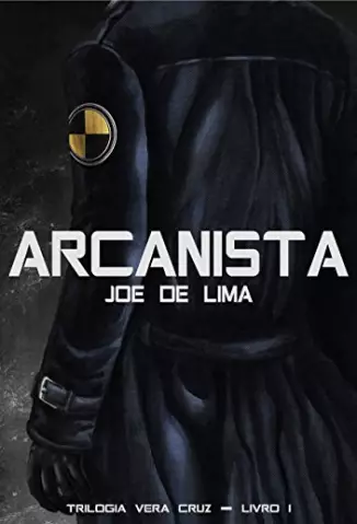 Arcanista (Trilogia Vera Cruz Livro 1)  -  Joe de Lima