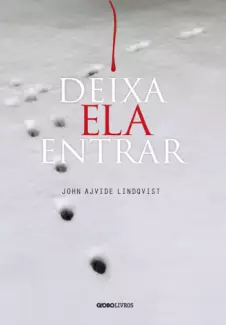 Deixa Ela Entrar  -  John Ajvide Lindqvist