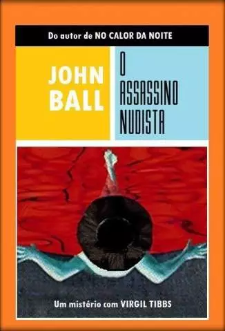 O Assassino Nudista  -  John Ball