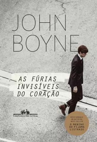 As Fúrias Invisíveis Do Coração  -  John Boyne