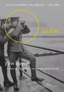 O Pacifista  -  John Boyne
