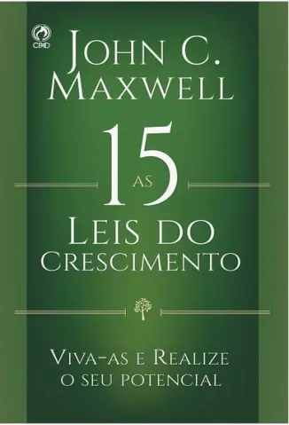 As 15 Leis do Crescimento - John C. Maxwell
