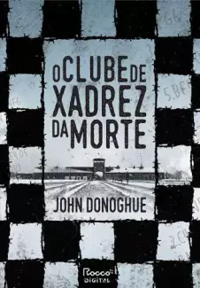 Clube de Xadrez de Auschwitz - Brochado - John Donoghue - Compra