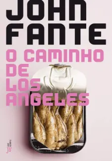 Caminho de Los Angeles - John Fante
