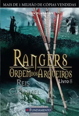 Reis De Clonmel  -  Rangers: Ordem dos Arqueiros   - Vol.  8  -  John Flanagan