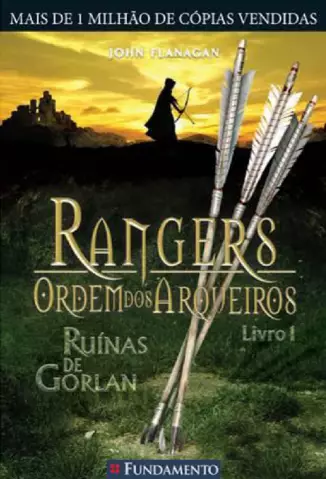 Ruínas de Gorlan  -  Rangers: Ordem dos Arqueiros   - Vol.  1  -  John Flanagan