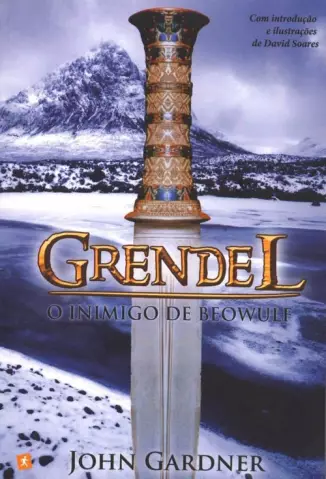 Grendel  -  O Inimigo de Beowulf - John Gardner