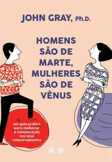 Homens são de Marte, Mulheres são de Vênus - John Gray