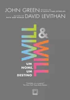Will e Will  -  Um nome, Um Destino  -  John Green e David Levithan