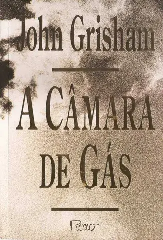 A Câmara de gás - John Grisham
