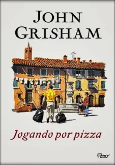 Jogando por Pizza - John Grisham