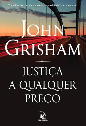 Justiça a qualquer preço - John Grisham