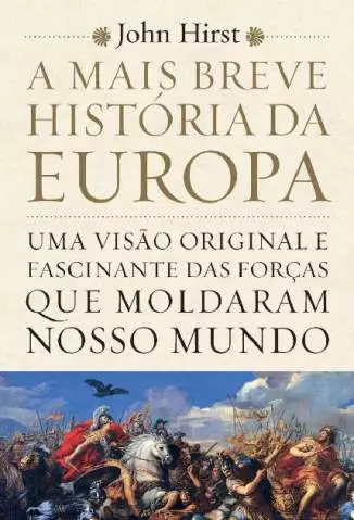 A Mais Breve História da Europa  -  John Hirst