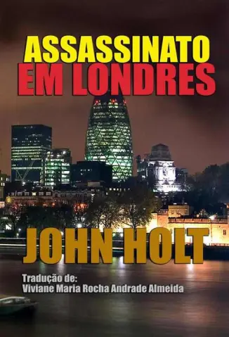 Assassinato em Londres - John Holt