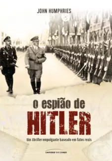 O Espião de Hitler  -  John Humphries