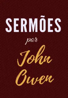 Sermões - John Owen