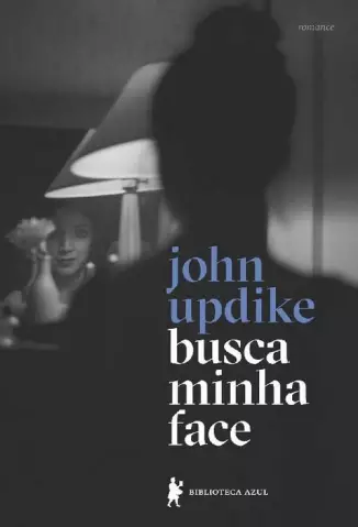 Busca Minha Face - John Updike