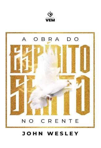 A Obra do Espírito Santo no Crente -  John Wesley