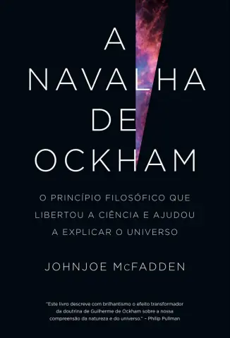 A navalha de Ockham: O princípio filosófico que libertou a ciência e ajudou a explicar o universo - Johnjoe McFadden