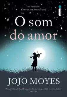 O Som do Amor  -  Jojo Moyes