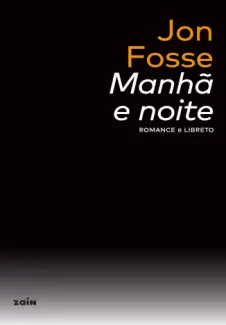 Manhã e Noite - Jon Fosse
