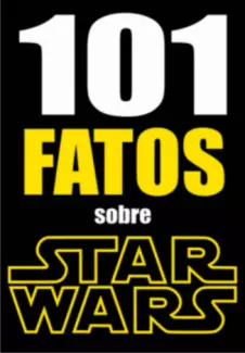 101 FATOS sobre Star Wars  -  Jonas Silvestre