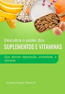 Descubra o Poder dos Suplementos e Vitaminas  -  Jonatas Chaves